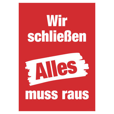 Plakat Wir schlieen Alles muss raus