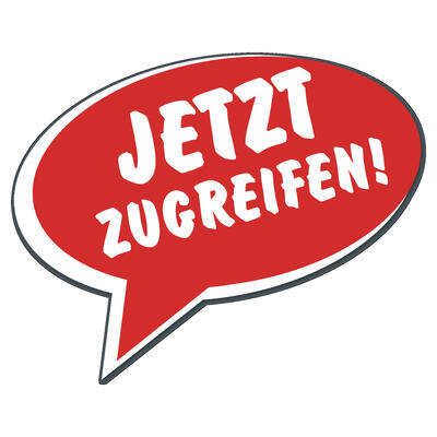 selbstkleb. Sprechblase JETZT ZUGREIFEN!