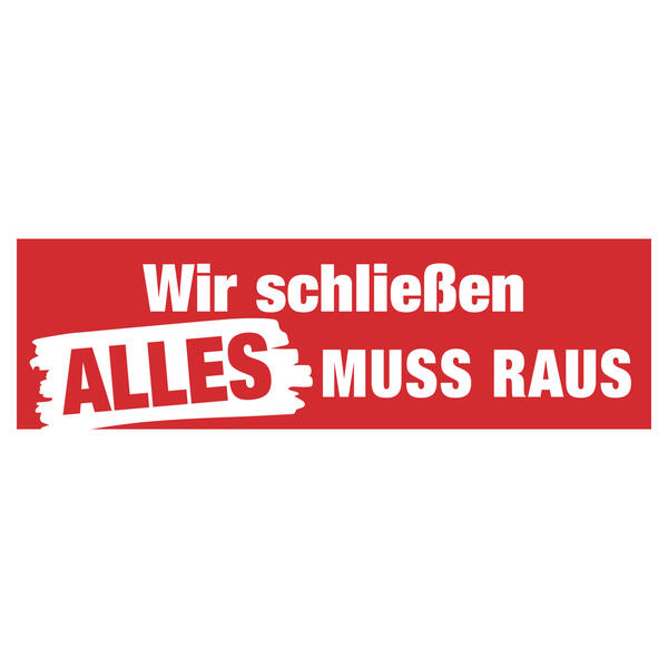 Aufkleber Wir schlieen Alles muss raus 100x30 cm