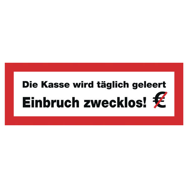 Hinweisschild Einbruch zwecklos