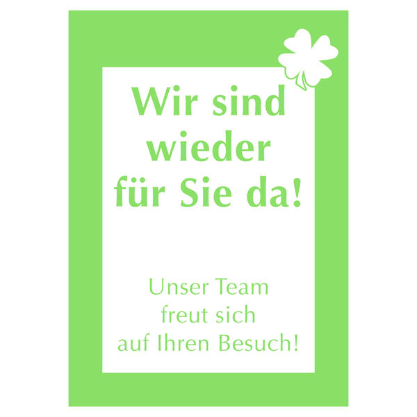 Plakat Wir sind wieder fr Sie da grn/wei